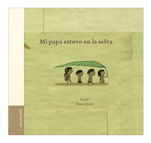 Libro Mi Papa Estuvo En La Selva De Anne Decis