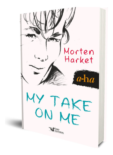 My take on me, de Harket, Morten. Editora Faro Editorial Eireli, capa mole em português, 2017