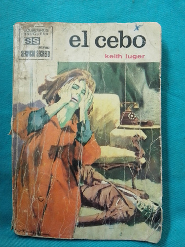 El Cebo - Keith Luger/ Bolsilibro Bruguera 1970