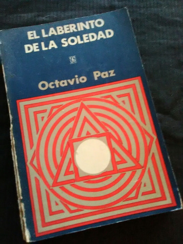 102 Octavio Paz El Laberinto De La Soledad 1973 . México. 