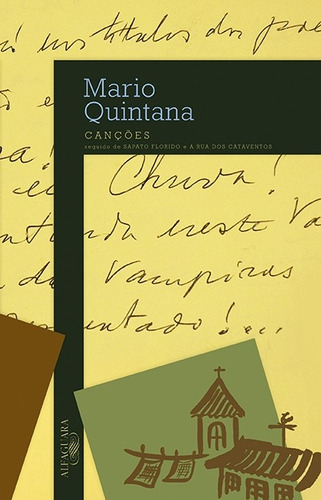 Canções seguido de sapato florido e a rua dos cata-ventos, de Quintana, Mário. Editora Schwarcz SA, capa mole em português, 2012