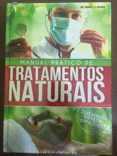 Manual Prático De Tratamentos Naturais - Dr. Boarim