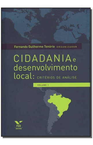 Cidadania E Desenvolvimento Local: Critérios De Análise, De Tenorio, Fernando Guilherme. Editora Fgv Em Português