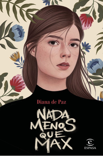 Nada Menos Que Max, De Paz, Diana De. Editorial Espasa, Tapa Blanda En Español