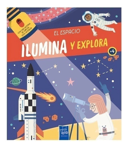 Ilumina Y Explora - El Espacio - Yoyo - Libro