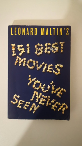 Leonard Maltin 151 Best Movies You've Never Seen