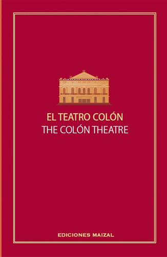 Teatro Colon, El, De Maizal. Editorial Maizal Ediciones, Tapa Blanda, Edición 1 En Español