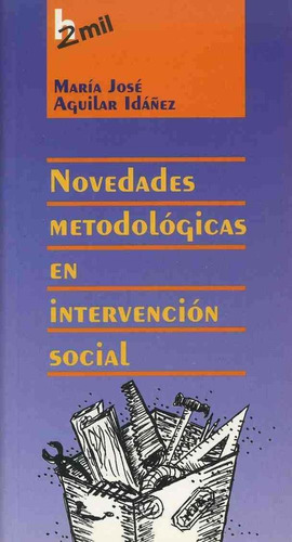 Novedades Metodológicas En Intervención Social, De Aguilar Idáñez, María José. Editorial Lumen, Tapa Pasta Blanda En Español