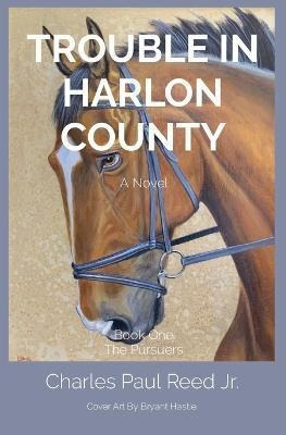 Libro Trouble In Harlon County : Book One The Pursuers - ...