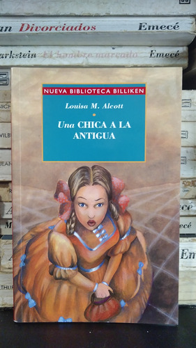 Una Chica A La Antigua - Louisa M. Alcott - Ed Billiken