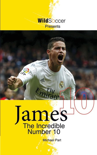 Libro:  James The Incredible Number 10 (soccer Stars Series)