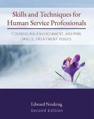 Skills And Techniques For Human Service Professionals : C...