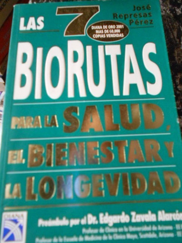 Las Siete Biorutas Para La Salud, El Bienestar Y La Longevid