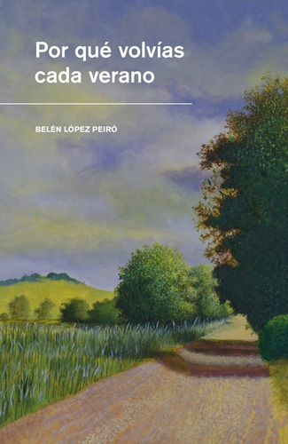 Imagen 1 de 1 de Por Que Volvias Cada Verano - Belen Lopez Peiro