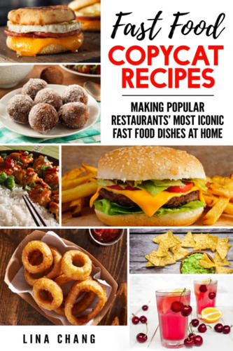 Libro: Fast Food Copycat Recipes: Making Popular Restaurants