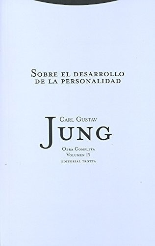 Sobre El Desarrollo De La Personalidad. Carl Gustav Jung