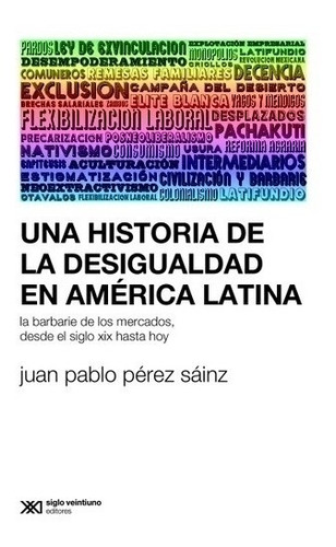 Una Historia De Desigualdad En America Latina