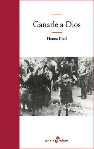 Ganarle A Dios, De Hanna Krall. Editorial Edhasa, Edición 1 En Español