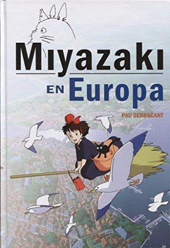 Imagen 1 de 1 de Miyazaki En Europa (ilustrado) (cartone) - Serracant Pau