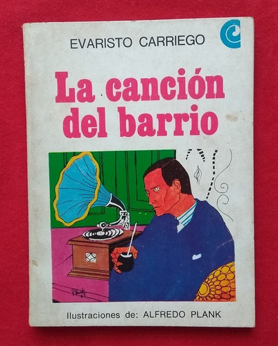 Evaristo Carriego - La Canción Del Barrio