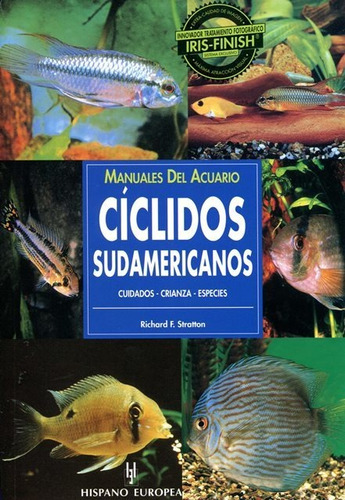 Ciclidos Sudamericanos - Acuario, Hispano Europea