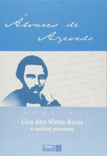 Lira Dos Vinte Anos E Outros Poemas, De Azevedo, Álvares De. Editora Ibep, Capa Mole Em Português