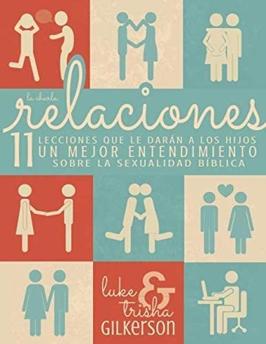 Libro: Relaciones: 11 Lecciones Que Le Dara´n A Los Hijos Un