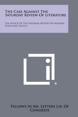 Libro The Case Against The Saturday Review Of Literature:...