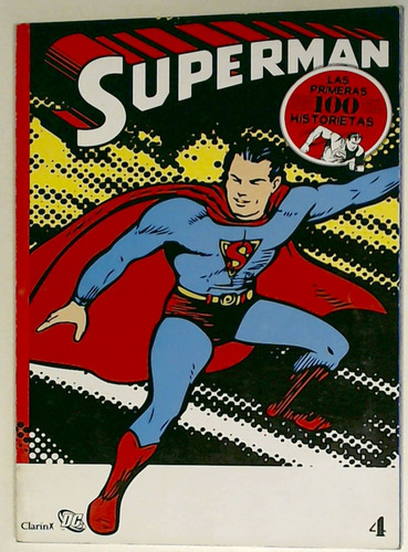 Superman Las Primeras 100 Historietas 4 - Dc Comics