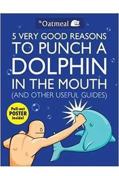 Livro 5 Very Good Reasons To Punch A Dolphin In The Mouth - Matthew Inman [2011]