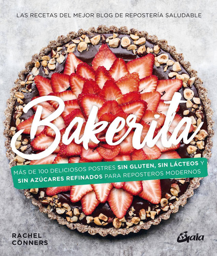 Libro Bakerita. Más De 100 Deliciosos Postres Sin Gluten