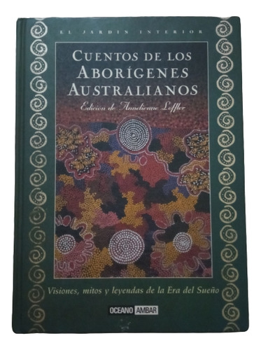 Cuentos De Los Aborígenes Australianos - Anneliesse Luffter