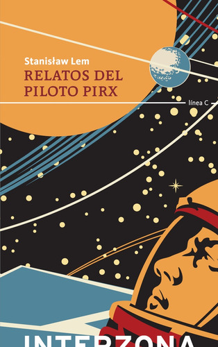 Relatos Del Piloto Pirx (nuevo) - Stanislaw Lem