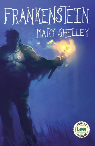 Frankenstein, de Mary Shelley. Editorial Ediciones Lea S.A., tapa blanda, edición 1 en español, 2017