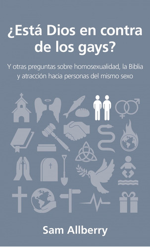 ¿está Dios En Contra De Los Gays?