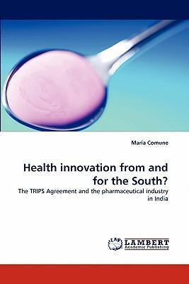 Libro Health Innovation From And For The South? - Maria C...