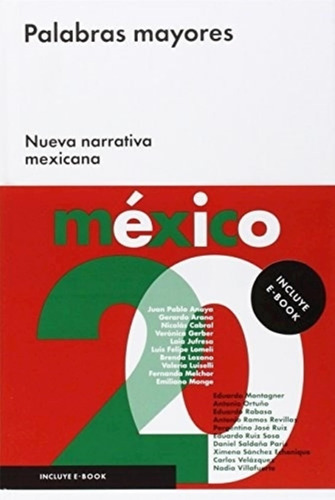 Palabras Mayores: Nueva Narrativa Mexicana