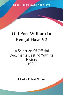 Libro Old Fort William In Bengal Have V2: A Selection Of ...