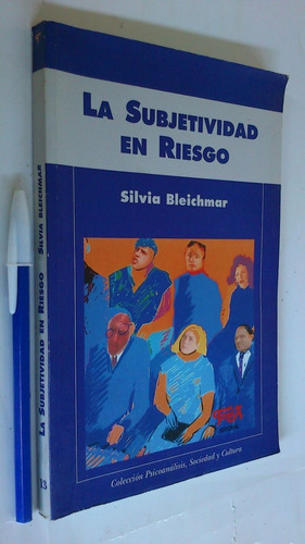 Imagen 1 de 3 de La Subjetividad En Riesgo - Silvia Bleichmar