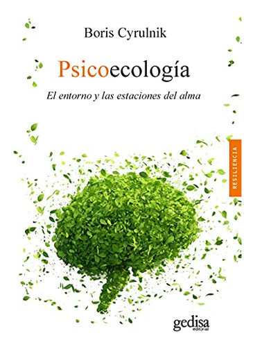 Psicoecologia. El Entorno Y Las Estaciones Del Alma