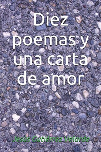 Diez Poemas Y Una Carta De Amor