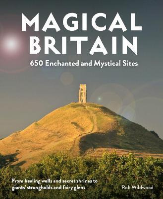 Libro Magical Britain : 650 Enchanted And Mystical Sites ...