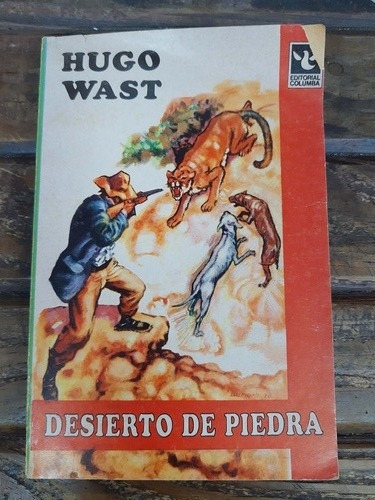 Desierto De Piedra Hugo Wast Ed Columba 