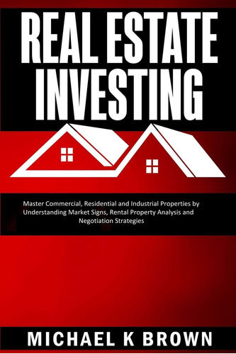Libro: Real Estate Investing: Master Commercial, Residential