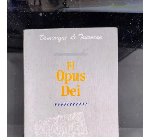 El Opus Dei, Dominique Le Tourneau. Ed. Oikos Tau (Usado)