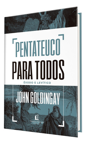 Pentateuco para todos: Êxodo e Levítico, de Goldingay, John. Editorial Thomas Nelson Brasil, capa dura em português, 2021