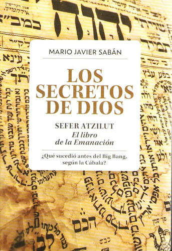 Secretos De Dios Sefer Atzilut Mario Saban Kabbalah Cabala