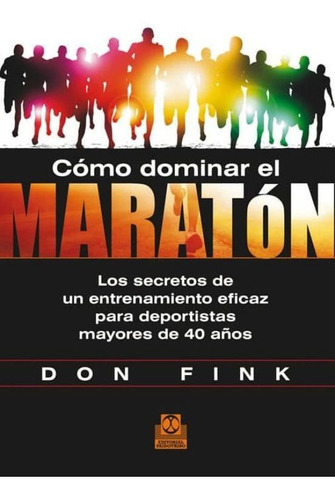 Como Dominar El Maraton, De Fink, Don. Editorial Paidotribo En Español
