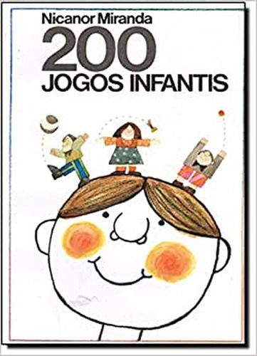 200 jogos infantis: + marcador de páginas, de Miranda, Nicanor. Editora IBC - Instituto Brasileiro de Cultura Ltda, capa mole em português, 2002