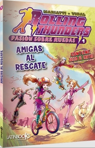 Amigas Al Rescate - Rolling Thunders